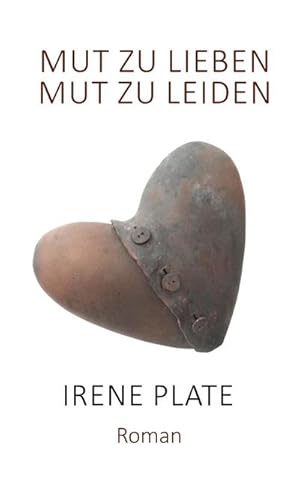 Seller image for Mut zu Lieben - Mut zu Leiden for sale by BuchWeltWeit Ludwig Meier e.K.