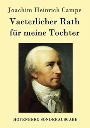 Bild des Verkufers fr Vaeterlicher Rath fr meine Tochter zum Verkauf von BuchWeltWeit Ludwig Meier e.K.