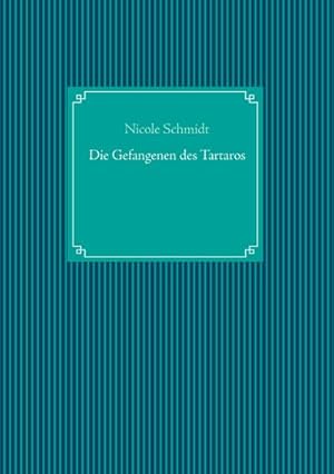 Seller image for Die Gefangenen des Tartaros for sale by BuchWeltWeit Ludwig Meier e.K.