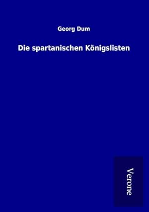 Imagen del vendedor de Die spartanischen Knigslisten a la venta por BuchWeltWeit Ludwig Meier e.K.