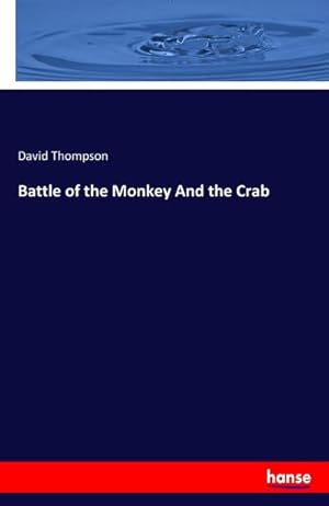 Imagen del vendedor de Battle of the Monkey And the Crab a la venta por BuchWeltWeit Ludwig Meier e.K.