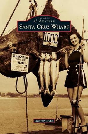 Seller image for Santa Cruz Wharf for sale by BuchWeltWeit Ludwig Meier e.K.