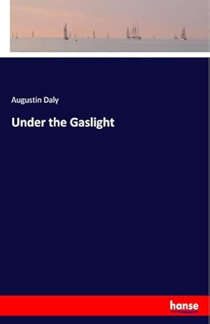 Seller image for Under the Gaslight for sale by BuchWeltWeit Ludwig Meier e.K.