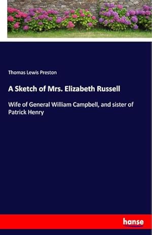 Imagen del vendedor de A Sketch of Mrs. Elizabeth Russell a la venta por BuchWeltWeit Ludwig Meier e.K.