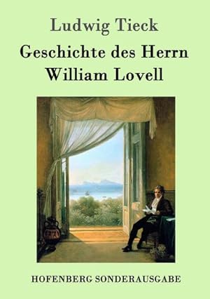 Image du vendeur pour Geschichte des Herrn William Lovell mis en vente par BuchWeltWeit Ludwig Meier e.K.