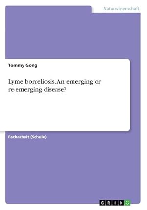 Seller image for Lyme borreliosis. An emerging or re-emerging disease? for sale by BuchWeltWeit Ludwig Meier e.K.