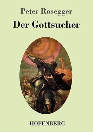 Immagine del venditore per Der Gottsucher venduto da BuchWeltWeit Ludwig Meier e.K.