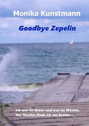 Bild des Verkufers fr Goodbye Zepelin zum Verkauf von BuchWeltWeit Ludwig Meier e.K.