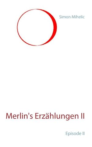 Bild des Verkufers fr Merlin's Erzhlungen II zum Verkauf von BuchWeltWeit Ludwig Meier e.K.