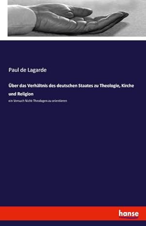 Imagen del vendedor de ber das Verhltnis des deutschen Staates zu Theologie, Kirche und Religion a la venta por BuchWeltWeit Ludwig Meier e.K.