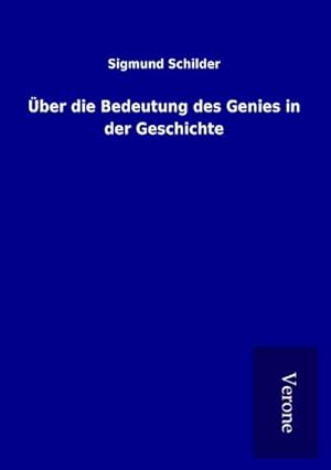 Imagen del vendedor de ber die Bedeutung des Genies in der Geschichte a la venta por BuchWeltWeit Ludwig Meier e.K.