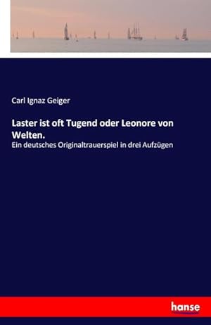 Image du vendeur pour Laster ist oft Tugend oder Leonore von Welten. mis en vente par BuchWeltWeit Ludwig Meier e.K.