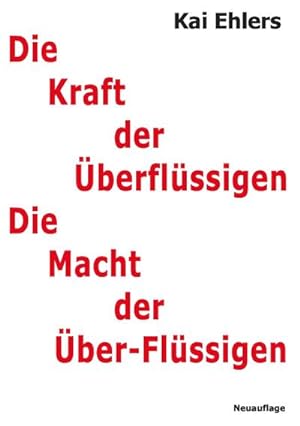 Seller image for Die Kraft der berflssigen for sale by BuchWeltWeit Ludwig Meier e.K.