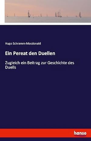 Image du vendeur pour Ein Pereat den Duellen mis en vente par BuchWeltWeit Ludwig Meier e.K.