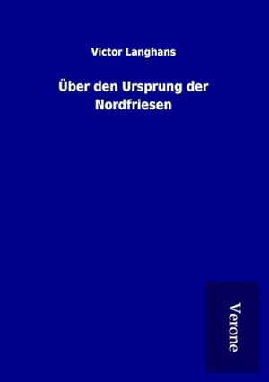 Imagen del vendedor de ber den Ursprung der Nordfriesen a la venta por BuchWeltWeit Ludwig Meier e.K.