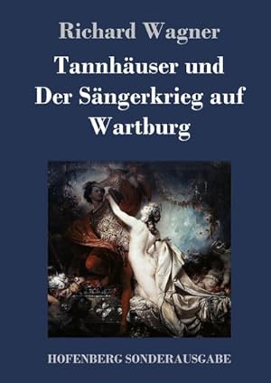 Bild des Verkufers fr Tannhuser und Der Sngerkrieg auf Wartburg zum Verkauf von BuchWeltWeit Ludwig Meier e.K.