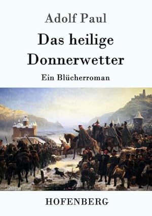 Bild des Verkufers fr Das heilige Donnerwetter zum Verkauf von BuchWeltWeit Ludwig Meier e.K.