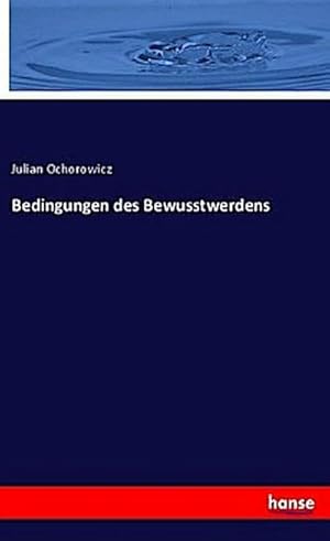 Imagen del vendedor de Bedingungen des Bewusstwerdens a la venta por BuchWeltWeit Ludwig Meier e.K.