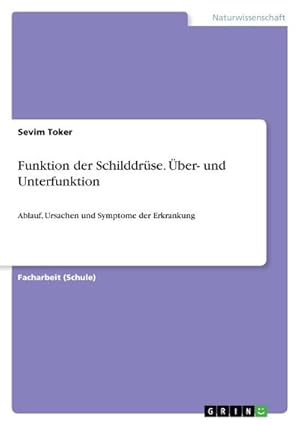 Seller image for Funktion der Schilddrse. ber- und Unterfunktion for sale by BuchWeltWeit Ludwig Meier e.K.