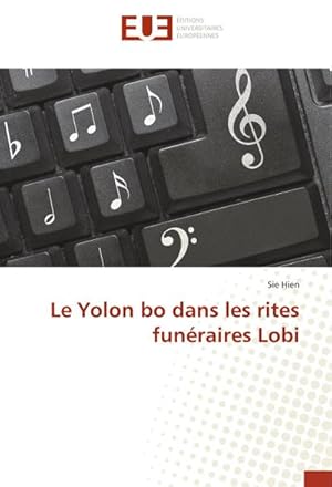 Image du vendeur pour Le Yolon bo dans les rites funraires Lobi mis en vente par BuchWeltWeit Ludwig Meier e.K.