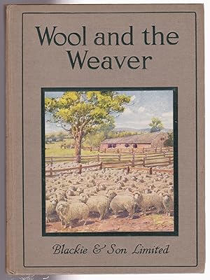 Rambles among our Industries Wool and the Weaver