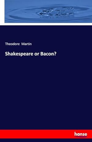 Bild des Verkufers fr Shakespeare or Bacon? zum Verkauf von BuchWeltWeit Ludwig Meier e.K.