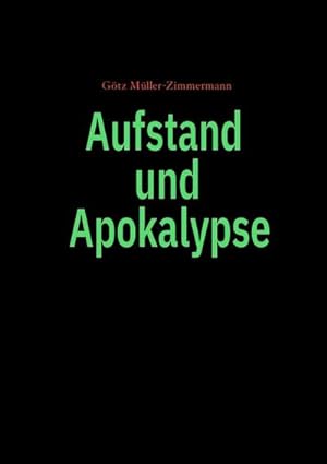 Image du vendeur pour Aufstand und Apokalypse mis en vente par BuchWeltWeit Ludwig Meier e.K.
