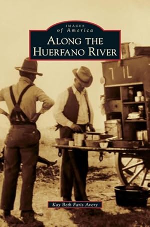 Seller image for Along the Huerfano River for sale by BuchWeltWeit Ludwig Meier e.K.