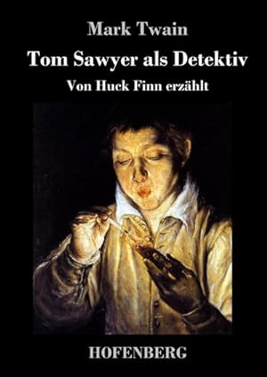 Image du vendeur pour Tom Sawyer als Detektiv mis en vente par BuchWeltWeit Ludwig Meier e.K.