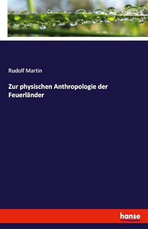 Imagen del vendedor de Zur physischen Anthropologie der Feuerlnder a la venta por BuchWeltWeit Ludwig Meier e.K.