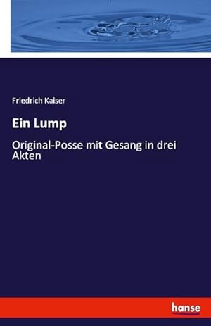 Image du vendeur pour Ein Lump mis en vente par BuchWeltWeit Ludwig Meier e.K.