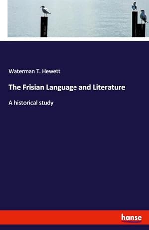 Seller image for The Frisian Language and Literature for sale by BuchWeltWeit Ludwig Meier e.K.