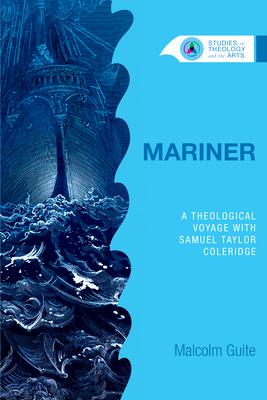 Bild des Verkufers fr Mariner: A Theological Voyage with Samuel Taylor Coleridge zum Verkauf von moluna