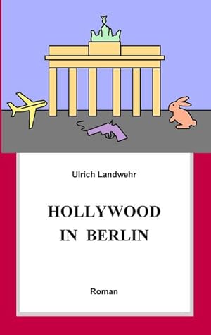 Immagine del venditore per Hollywood in Berlin venduto da BuchWeltWeit Ludwig Meier e.K.