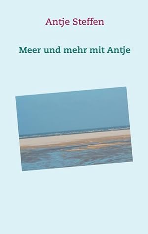 Immagine del venditore per Meer und mehr mit Antje venduto da BuchWeltWeit Ludwig Meier e.K.