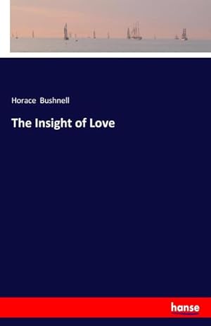 Seller image for The Insight of Love for sale by BuchWeltWeit Ludwig Meier e.K.