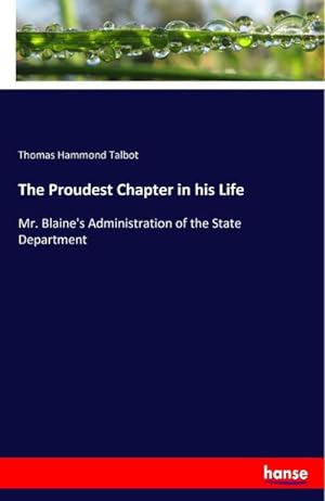 Imagen del vendedor de The Proudest Chapter in his Life a la venta por BuchWeltWeit Ludwig Meier e.K.