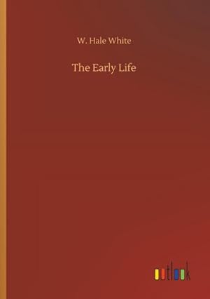 Seller image for The Early Life for sale by BuchWeltWeit Ludwig Meier e.K.