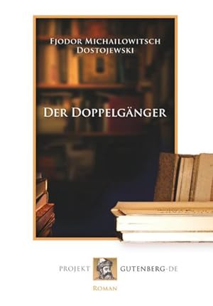Seller image for Der Doppelgnger for sale by BuchWeltWeit Ludwig Meier e.K.