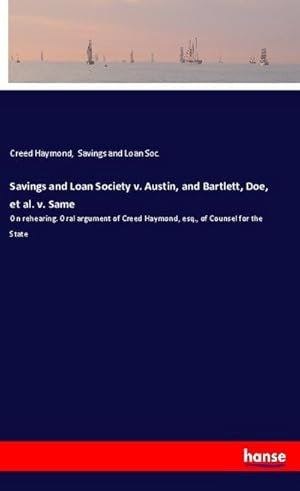 Immagine del venditore per Savings and Loan Society v. Austin, and Bartlett, Doe, et al. v. Same venduto da BuchWeltWeit Ludwig Meier e.K.