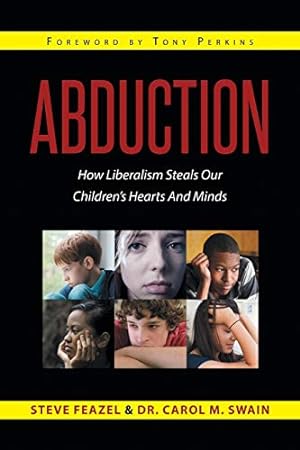 Imagen del vendedor de Abduction: How Liberalism Steals Our Children's Hearts And Minds a la venta por -OnTimeBooks-
