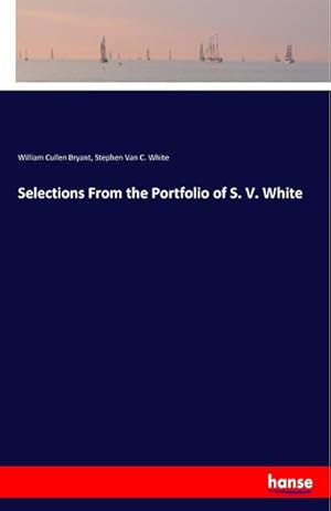 Seller image for Selections From the Portfolio of S. V. White for sale by BuchWeltWeit Ludwig Meier e.K.