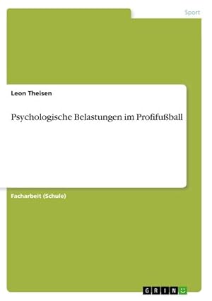Seller image for Psychologische Belastungen im Profifuball for sale by BuchWeltWeit Ludwig Meier e.K.