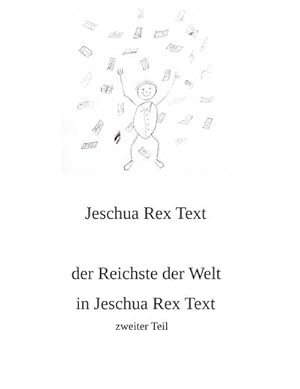 Image du vendeur pour Der Reichste der Welt in Jeschua Rex Text mis en vente par BuchWeltWeit Ludwig Meier e.K.