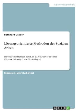 Seller image for Lsungsorientierte Methoden der Sozialen Arbeit for sale by BuchWeltWeit Ludwig Meier e.K.