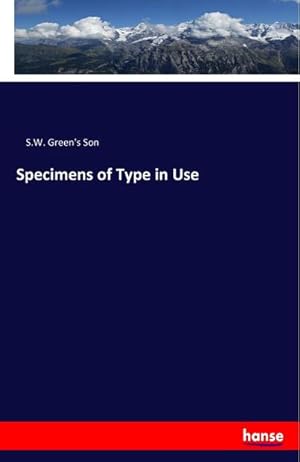 Imagen del vendedor de Specimens of Type in Use a la venta por BuchWeltWeit Ludwig Meier e.K.