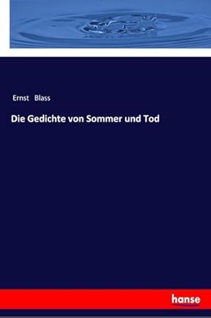 Imagen del vendedor de Die Gedichte von Sommer und Tod a la venta por BuchWeltWeit Ludwig Meier e.K.