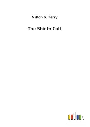 Image du vendeur pour The Shinto Cult mis en vente par BuchWeltWeit Ludwig Meier e.K.