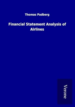 Bild des Verkufers fr Financial Statement Analysis of Airlines zum Verkauf von BuchWeltWeit Ludwig Meier e.K.