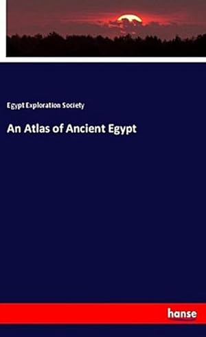 Bild des Verkufers fr An Atlas of Ancient Egypt zum Verkauf von BuchWeltWeit Ludwig Meier e.K.